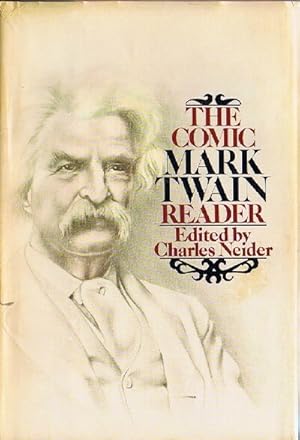 Seller image for THE COMIC MARK TWAIN READER: The Most Humorous Selections from His Stories, Sketches, Novels, Travel Books and Lectures for sale by Round Table Books, LLC