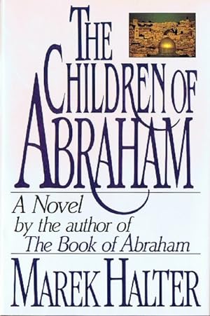 Bild des Verkufers fr The Children of Abraham zum Verkauf von Round Table Books, LLC