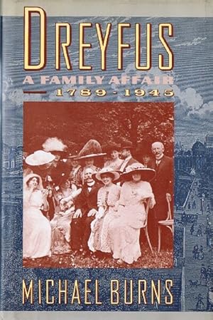 Dreyfus: A Family Affair, 1789-1945