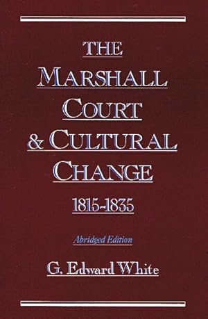 Bild des Verkufers fr The Marshall Court and Cultural Change, 1815-1835 zum Verkauf von Round Table Books, LLC