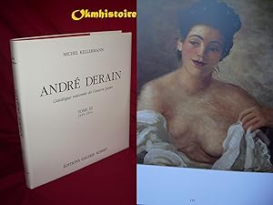 Imagen del vendedor de ANDRE DERAIN : Catalogue Raisonn de l'Oeuvre Peint. ----------- Tome 3 : 1935 - 1954 a la venta por Okmhistoire