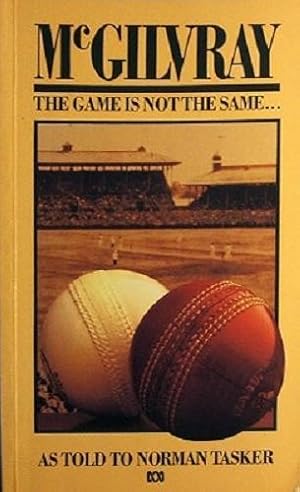 Imagen del vendedor de McGilvray: The Game Is Not The Same. a la venta por Marlowes Books and Music