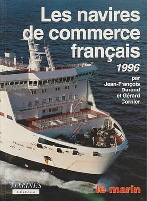 Bild des Verkufers fr LES NAVIRES DE COMMERCE FRANCAIS 1996 zum Verkauf von Jean-Louis Boglio Maritime Books