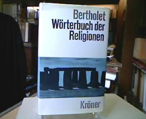 Wörterbuch der Religionen. Begr. von Alfred Bertholet in Verbindung mit Hans Freiherrn von Campen...