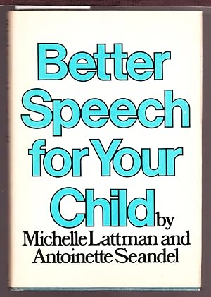 Seller image for Better Speech for Your Child for sale by Laura Books