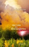 Imagen del vendedor de Der Sohn des Donnergottes : Roman. Aus dem Finn. von Stefan Moster a la venta por Antiquariat  Udo Schwrer