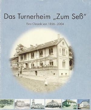 Image du vendeur pour Das Turnerheim "Zum Se" : Eine Chronik von 1856 - 2004 mis en vente par Florida Mountain Book Co.