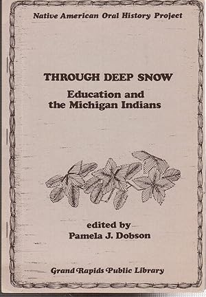 Seller image for Through Deep Snow: Education and the Michigan Indians for sale by Hyde Brothers, Booksellers