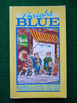 Seller image for Bright Blue Rabbi Lionel Blue's Thoughts For The Day for sale by Shelley's Books