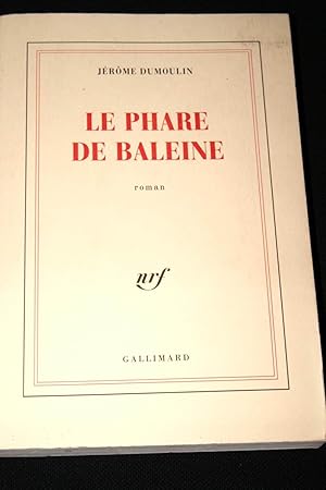 Seller image for LE PHARE DE BALEINE for sale by Librairie RAIMOND