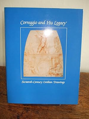 CORREGGIO AND HIS LEGACY. Sixteenth-Century Emilian Drawings.