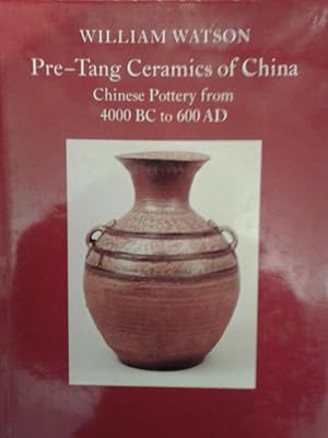 THE PRE-TANG CERAMICS OF CHINA