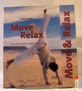 Move & Relax. Fitness für den Körper - Wellness für die Seele.