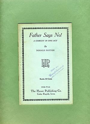 Seller image for Father Says No! A Comedy in One Act for sale by Cream Petal Goods