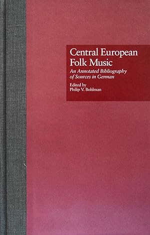 Seller image for Central European Folk Music: An Annotated Bibliography of Sources in German for sale by School Haus Books