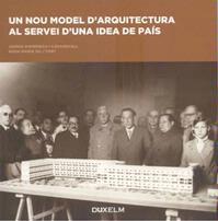 UN NOU MUDEL D ARQUITECTURA AL SERVEI D, UNA IDEA DE PAIS :