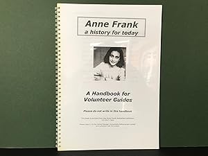 Bild des Verkufers fr Anne Frank: A History for Today - A Handbook for Volunteer Guides zum Verkauf von Bookwood