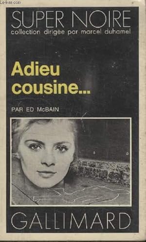 Bild des Verkufers fr COLLECTION SUPER NOIRE N 47. ADIEU COUSINE. zum Verkauf von Le-Livre