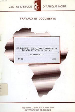 Bild des Verkufers fr CEAN, TRAVAUX ET DOCUMENTS, N 36, 1992, SENEGAMBIE: TERRITOIRES, FRONTIERES, ESPACES ET RESEAUX SOCIAUX zum Verkauf von Le-Livre