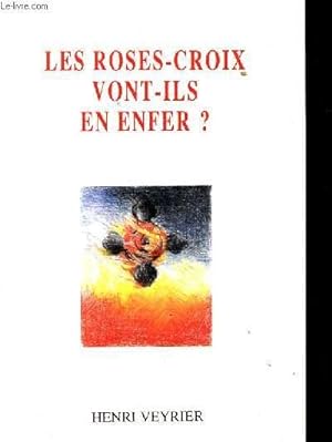 Bild des Verkufers fr LES ROSES-CROIX VONT-ILS EN ENFER? zum Verkauf von Le-Livre