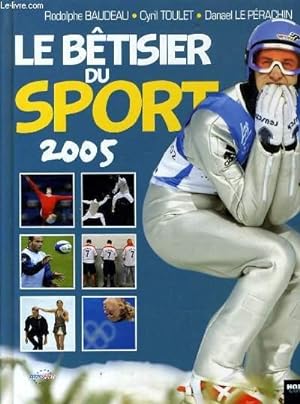 Image du vendeur pour LE BETISIER DU SPORT 2005 mis en vente par Le-Livre