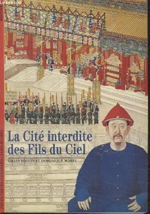 Bild des Verkufers fr COLLECTION DECOUVERTES GALLIMARD N 303. LA CITE INTERDITE DES FILS DU CIEL. zum Verkauf von Le-Livre