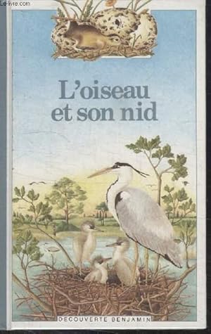 Seller image for COLLECTION DECOUVERTE BENJAMIN N 46. LOISEAU ET SON NID. for sale by Le-Livre