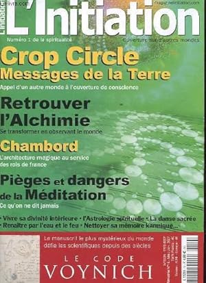 Image du vendeur pour L'INITIATION NUMERO 1 DE LA SPIRITUALITE. N16 MAI/JUIN 2007. CROP CIRCLE MESSAGES DE LA TERRE. APPEL D'UN AUTRE MONDE A L'OUVERTURE DE CONSCIENCE. RETROUVER L'ALCHIMIE. SE TRANSFORMER EN OBSERVANT LE MONDE. CHAMBORD L'ARCHITECTURE MAGIQUE AU SERVICE DES. mis en vente par Le-Livre