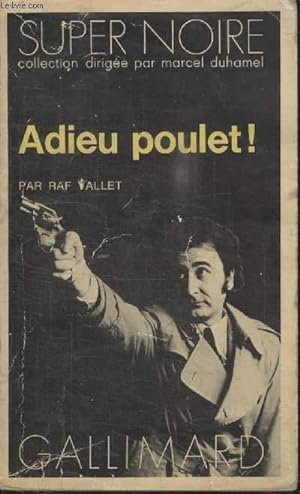 Image du vendeur pour COLLECTION SUPER NOIRE N 1. ADIEU POULET. mis en vente par Le-Livre