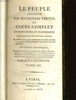 Seller image for LE PEUPLE INSTRUIT PAR SES PROPRES VERTUS OU COURS COMPLET D'INSTRUCTIONS ET D'ANEDOCTES tome III for sale by Le-Livre