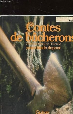 Bild des Verkufers fr CONTES DE BUCHERONS. MUSEE NATIONAL DE L'HOMME zum Verkauf von Le-Livre