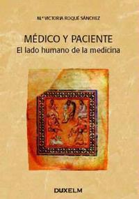 Imagen del vendedor de MEDICO Y PACIENTE :El lado humano de la medicina a la venta por LA TIENDA DE PACO