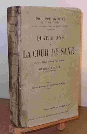 Seller image for QUATRE ANS A LA COUR DE SAXE for sale by Livres 113