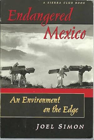 Seller image for Endangered Mexico: An Environmental on the Edge for sale by The Book Junction