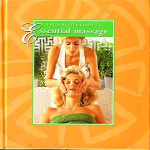 A Step By Step Guide to Essential Massage