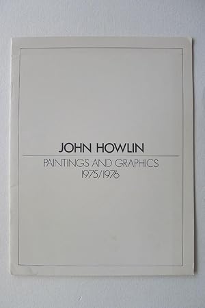 Seller image for John Howlin. Paintings and Graphics 1975/1976. Art Gallery of York University, March 10-28 1976. for sale by Roe and Moore