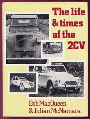 THE LIFE & TIMES OF THE 2CV