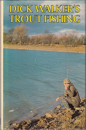 Bild des Verkufers fr DICK WALKER'S TROUT FISHING. By Richard Walker. zum Verkauf von Coch-y-Bonddu Books Ltd