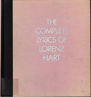 Bild des Verkufers fr The Complete Lyrics Of Lorenz Hart zum Verkauf von Jonathan Grobe Books