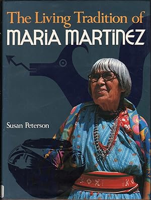 Seller image for The Living Tradition Of Maria Martinez for sale by Jonathan Grobe Books