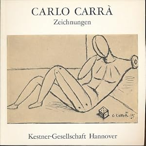 Carlo Carrà : Zeichnungen 27. Februar - 29. März 1981. Kestner-Ges. Hannover. Hrsg. von Carl Haen...