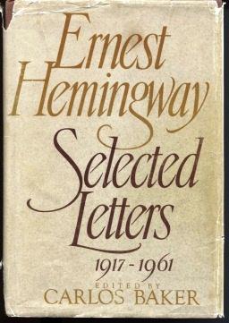 Seller image for Ernest Hemingway: Selected Letters, 1917-1961 for sale by E Ridge Fine Books
