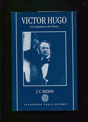 Victor Hugo; A Companion to his Poetry (I)