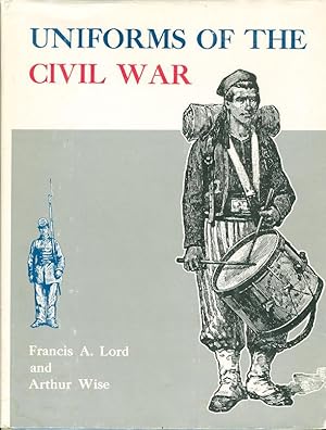 Seller image for UNIFORMS OF THE CIVIL WAR. for sale by Bookfever, IOBA  (Volk & Iiams)