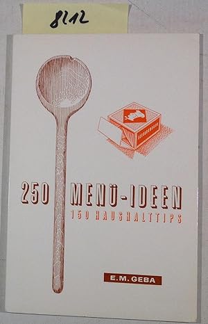250 Menü-Ideen - 150 Haushalttips - Mit Auswahlzeichen Und Vielen Rezepten
