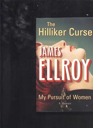 Seller image for The Hilliker Curse: My Pursuit of Women. A Memoir for sale by Berry Books