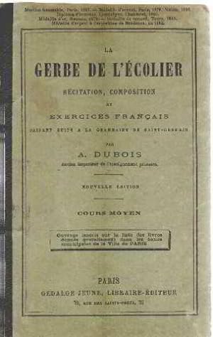 La gerbe de l'ecolier/ recitation composition et exercices français