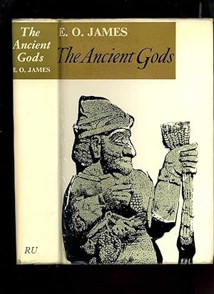 The Ancient Gods: The History and Diffusion of Religion in the Ancient Near East and the Eastern ...