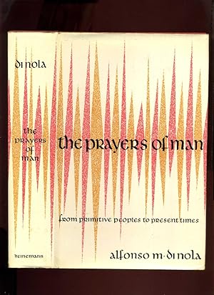 The Prayers of Man: From Primitive Peoples to Present Times