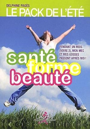 Le pack de l'été : Santé forme beauté